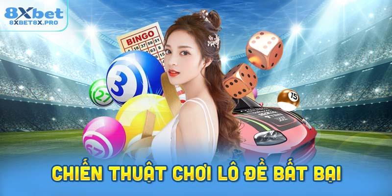 Bản Chất Chiến Thuật Chơi Lô Đề Bất Bại