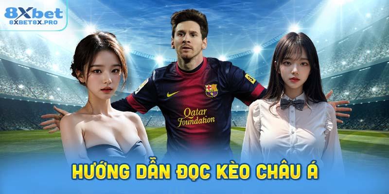 Hướng dẫn đọc các mức chấp phổ biến trong kèo châu Á