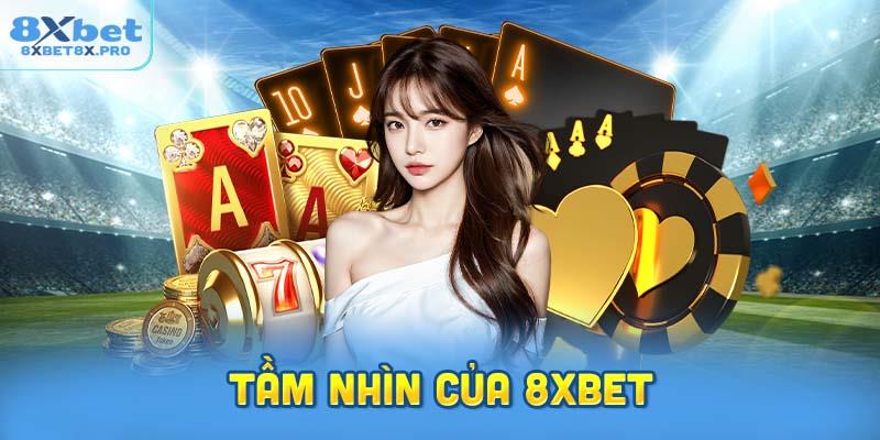 Tầm nhìn của 8xbet và phương pháp thực hiện của nhà cái