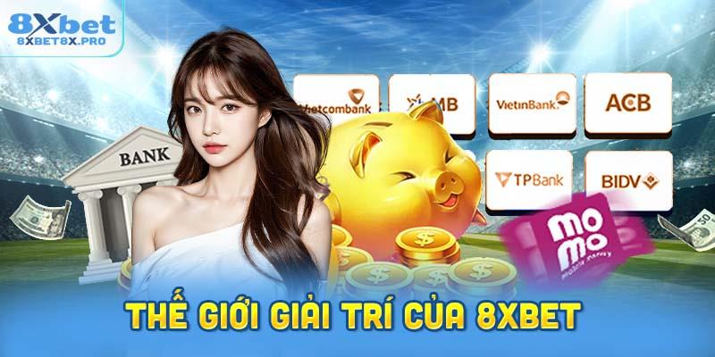 Khám Phá Thế Giới Giải Trí Độc Đáo Tại Nhà Cái 8xbet