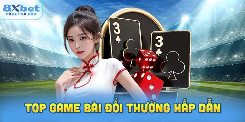 Top game bài đổi thưởng đáng tin cậy nổi bật